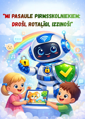 “MI pasaule pirmsskolniekiem: droši, rotaļīgi, izzinoši”